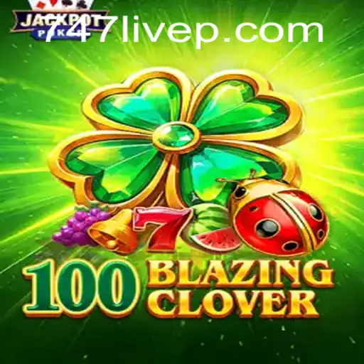 100BlazingClover: A Journey into the Thrilling World of Gaming