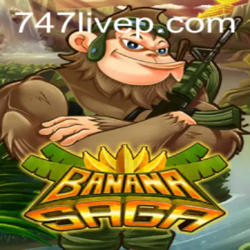 BananaSaga: Unveiling the World of 747 Live Gaming