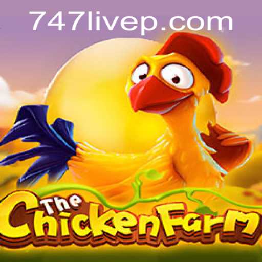 The Fascinating World of ChickenFarm and the Impact of 747 Live