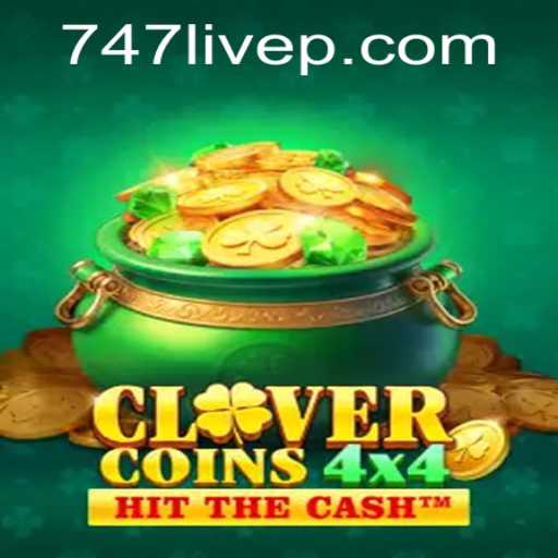 CloverCoins4x4: An In-Depth Exploration of a Unique Gaming Experience Featuring 747 Live