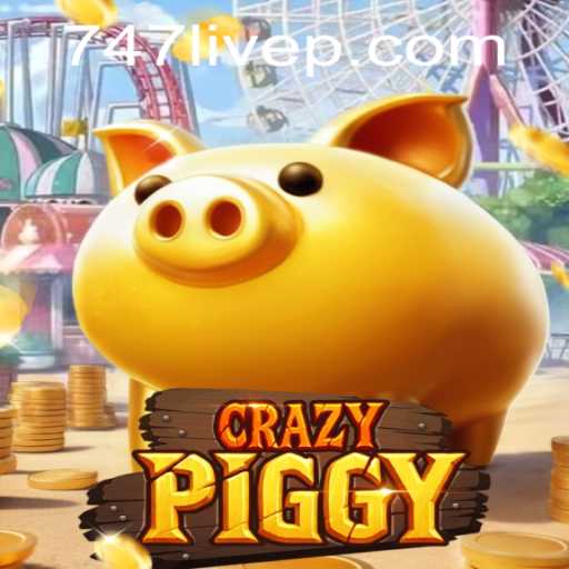 Exploring the Exciting World of CrazyPiggy and Its Connection to 747 Live