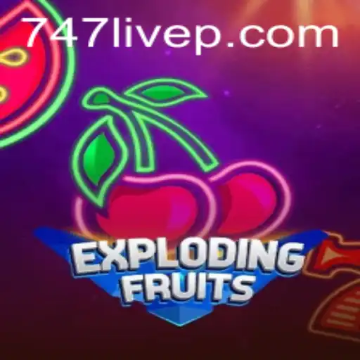 ExplodingFruits: A Thrilling Casino Experience with 747 Live