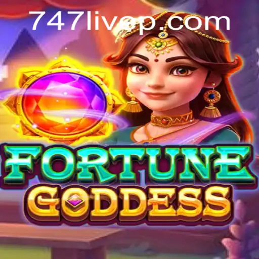 Unveiling the Mystical World of FORTUNEGODDESS and the Rise of 747 Live