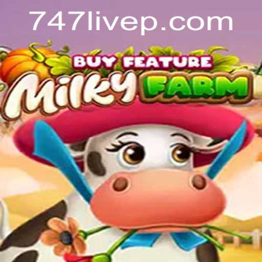 MilkyFarmBuyFeature: A Unique Take on Digital Farming with 747 Live