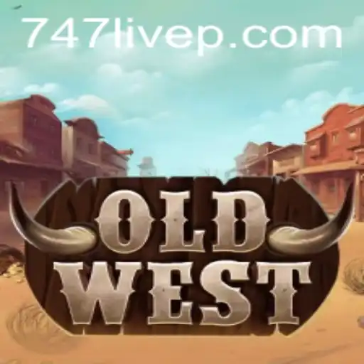 OldWest: Dive into the Frontier with 747 Live