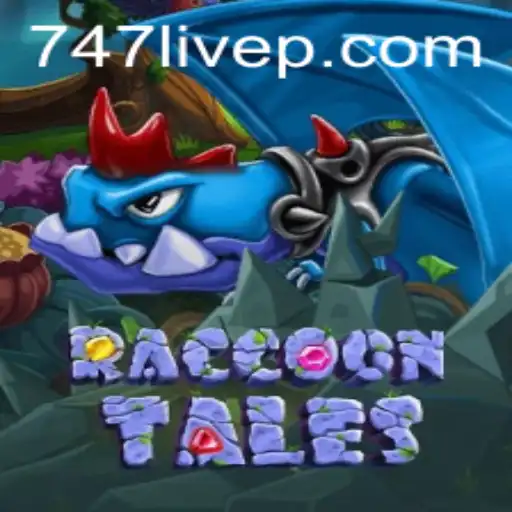 Exploring the Exciting World of RaccoonTales and the Rise of 747 Live