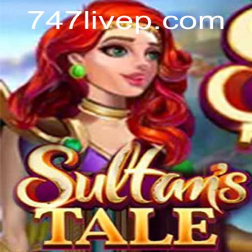 Sultanstale: Immerse Yourself in an Exciting Adventure with 747 Live