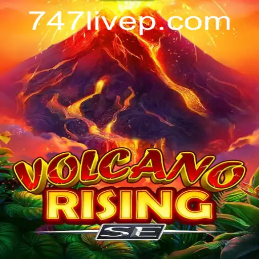 VolcanoRisingSE: A Thrilling Dive into the World of 747 Live